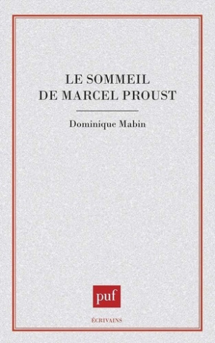 LE SOMMEIL DE MARCEL PROUST