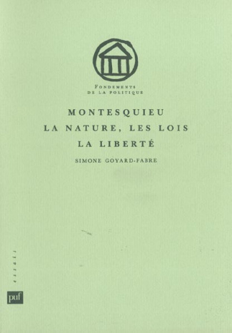 Montesquieu. La nature, les lois, la liberté