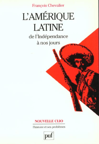 L'Amérique latine de l'indépendance à nos jours
