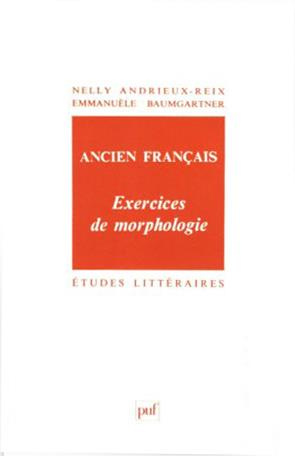 ANCIEN FRANCAIS. Exercices de morphologie