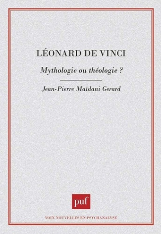 Léonard de Vinci. Mythologie ou théologie ?
