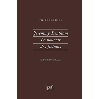 Jeremy Bentham. Le pouvoir des fictions