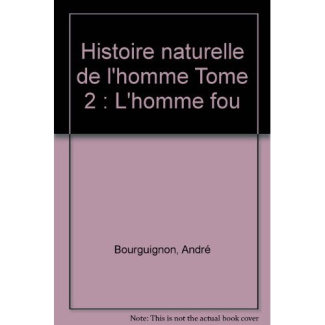 Histoire naturelle de l'homme Tome 2 : L'homme fou