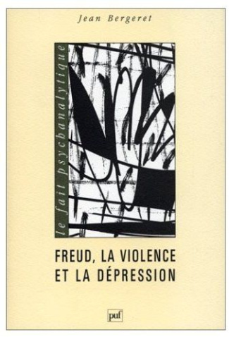 FREUD, LA VIOLENCE ET LA DEPRESSION. L'oedipe et le narcissisme