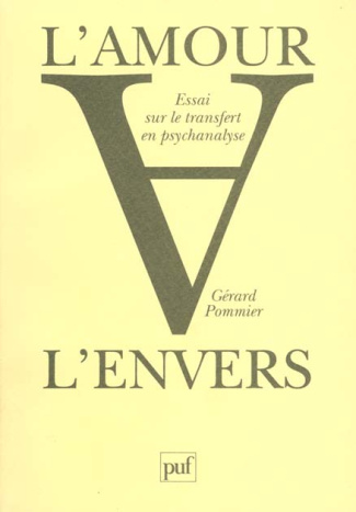 L'AMOUR A L'ENVERS. Essai sur le transfert en psychanalyse