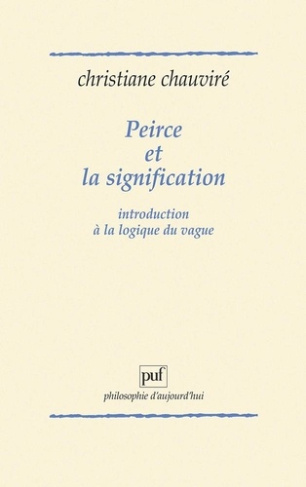 Peirce et la signification. Introduction à la logique du vague