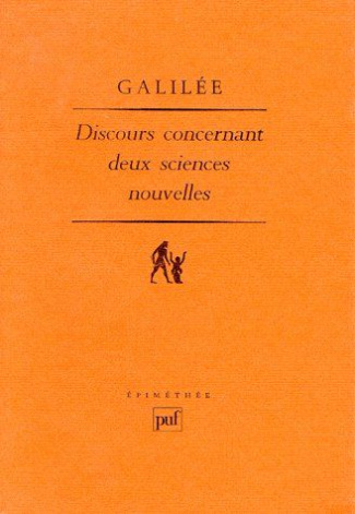 Discours et démonstrations mathématiques concernant deux sciences nouvelles