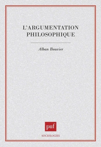 L'argumentation philosophique. Étude de sociologie cognitive