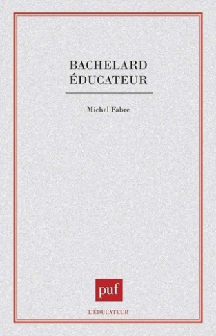 Bachelard éducateur