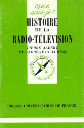 Histoire de la radio-télévision. 4e édition