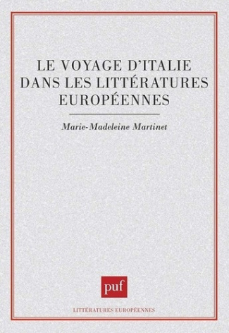 Le voyage d'Italie dans les littératures européennes