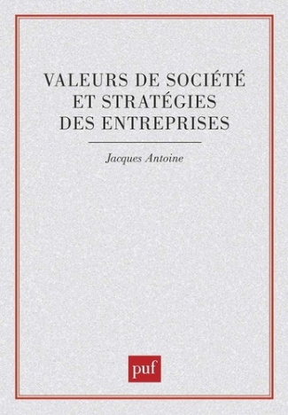 Valeurs de société et stratégies des entreprises. Essai de prospective