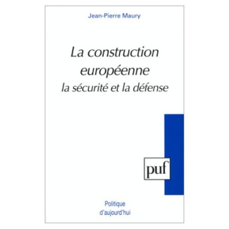 La construction européenne, la sécurité et la défense
