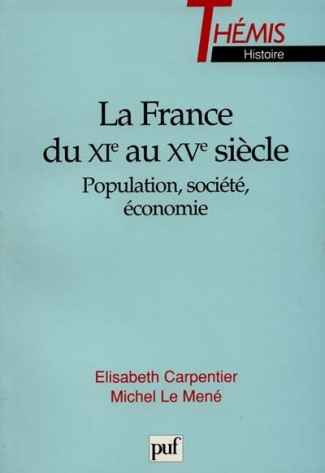 LA FRANCE DU XIEME AU XVEME SIECLES. Population, société, économie