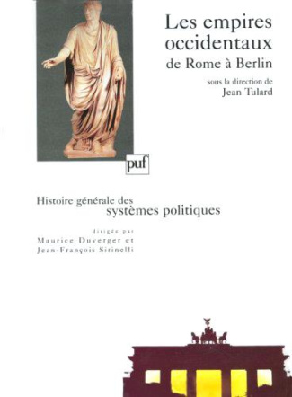 Les empires occidentaux de Rome à Berlin. Histoire générale des systèmes politiques