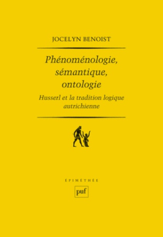 Phénoménologie, sémantique, ontologie. Husserl et la tradition logique autrichienne