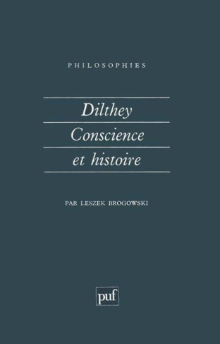 DILTHEY. Conscience et histoire