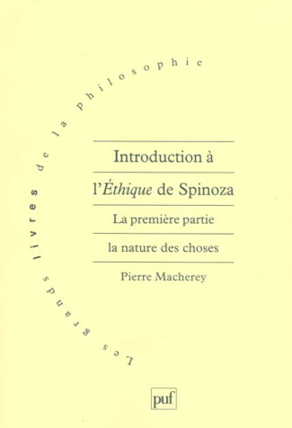 Introduction à l'Ethique de Spinoza. Tome 1, La nature des choses