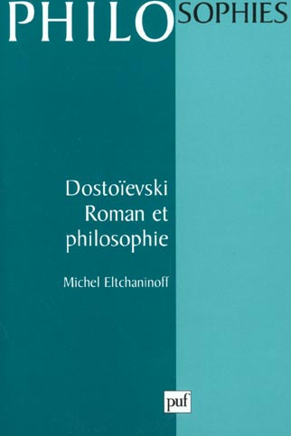 Dostoïevski, roman et philosophie