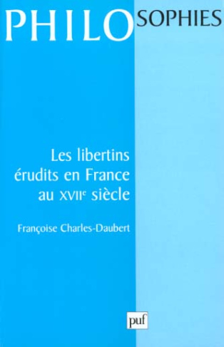 Les libertins érudits en France au XVIIe siècle