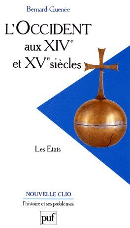 L'OCCIDENT AUX XIVEME ET XVEME SIECLES. Les Etats