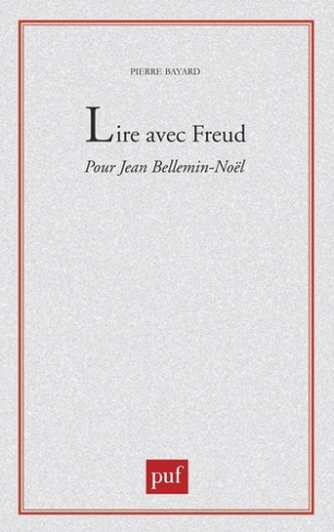 Lire avec Freud. Pour Jean-Noël Bellemin-Noël