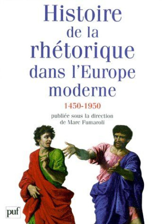 Histoire de la rhétorique dans l'Europe moderne. 1450-1950