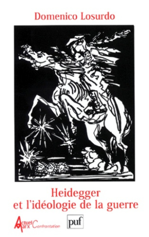 Heidegger et l'idéologie de la guerre
