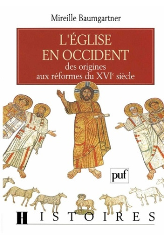 L'Église en Occident. Des origines aux réformes du XVIe siècle