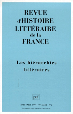 Revue d'histoire littéraire de la France N° 2, Mars-avril 1999 : LES HIERARCHIES LITTERAIRES