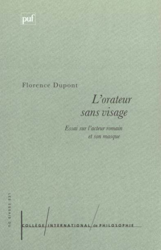 L'orateur sans visage. Essai sur l'acteur romain et son masque