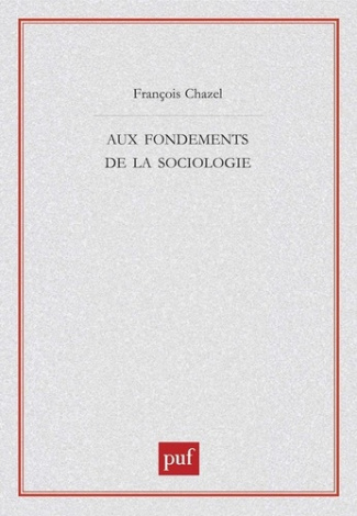 Aux fondements de la sociologie