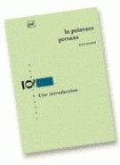 LA PEINTURE PERSANE. Une introduction