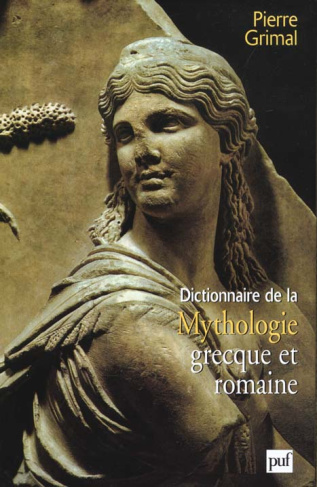 Dictionnaire de la mythologie grecque et romaine