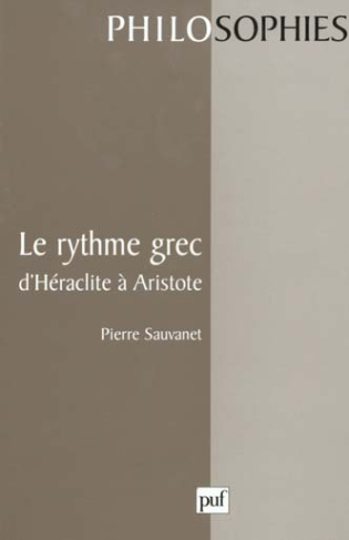 Le rythme grec, d'Héraclite à Aristote