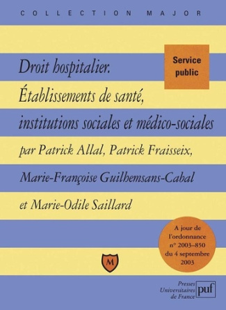 Droit hospitalier. Etablissements de santé, institutions sociales et médico-sociales