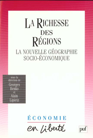LA RICHESSE DES REGIONS. La nouvelle géographie socio-économique