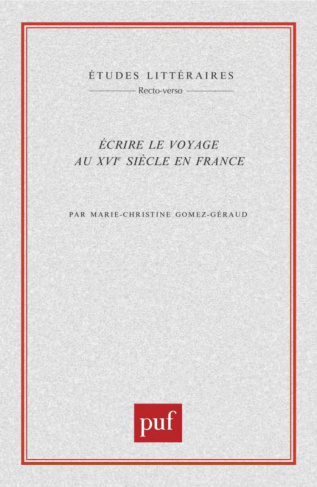 Écrire le voyage au XVIe siècle en France