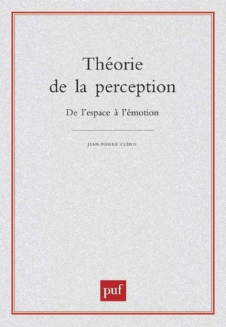 Théorie de la perception. De l'espace à l'émotion