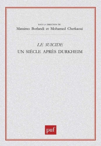 Le suicide. Un siècle après Durkheim