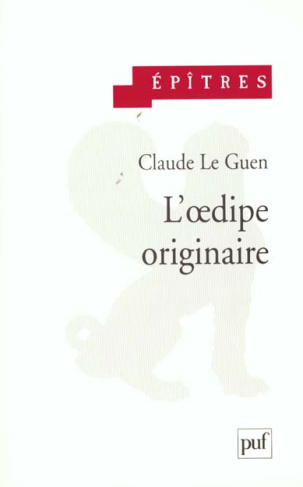 L'oedipe originaire. Edition 2000