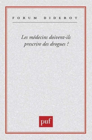 Les médecins doivent-ils prescrire des drogues ?