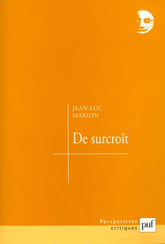 De surcroît. Etudes sur les phénomènes saturés