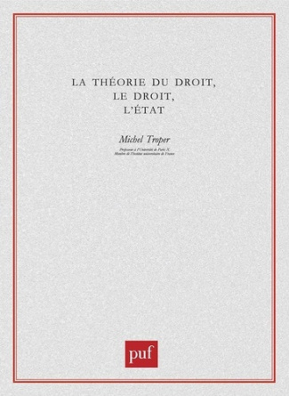 La théorie du droit, le droit, l'Etat