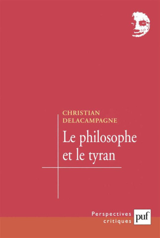 Le philosophe et le tyran. Histoire d'une illusion