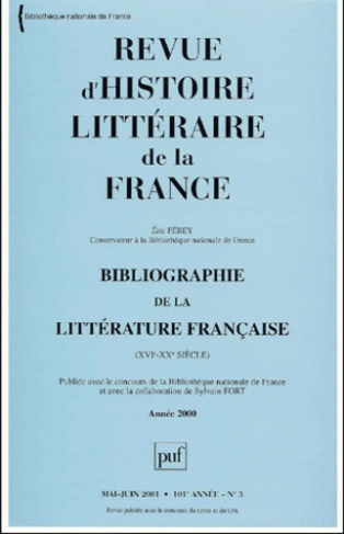 Revue d'histoire littéraire de la France N° 3, Mai-juin 2001 : Bibliographie de la littérature franç