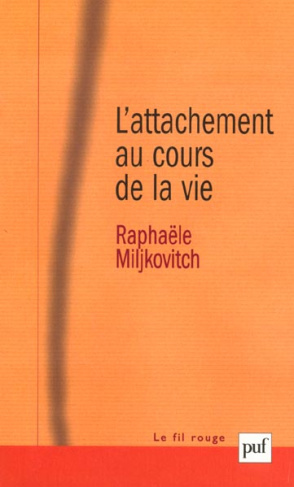 L'attachement au cours de la vie. Modèles internes opérants et narratifs