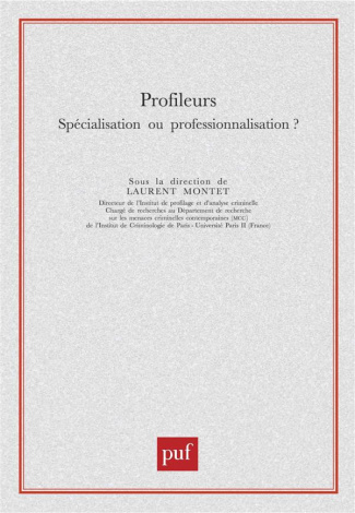 Profileurs. Spécialisation ou professionnalisation ?