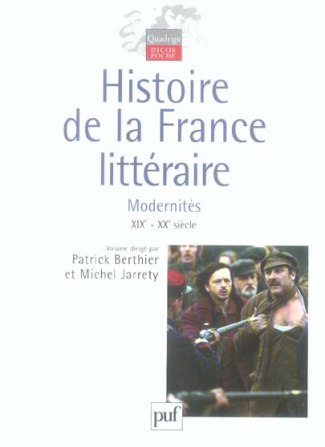 Histoire de la France littéraire. Tome 3, Modernités XIXe et XXe siècles