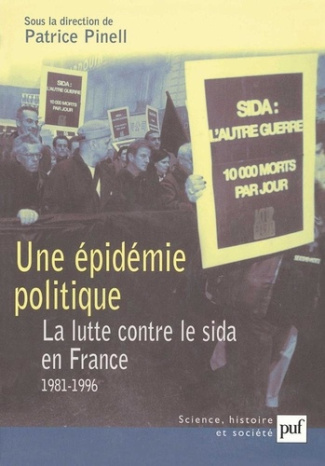 Une epidémie politique. La lutte contre le sida en France (1981-1996)
